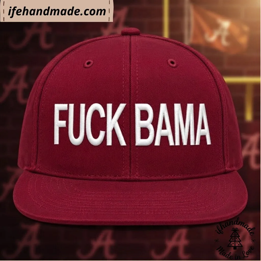 Fuck Bama Cap Hat 10 Fuck Bama Cap Hat