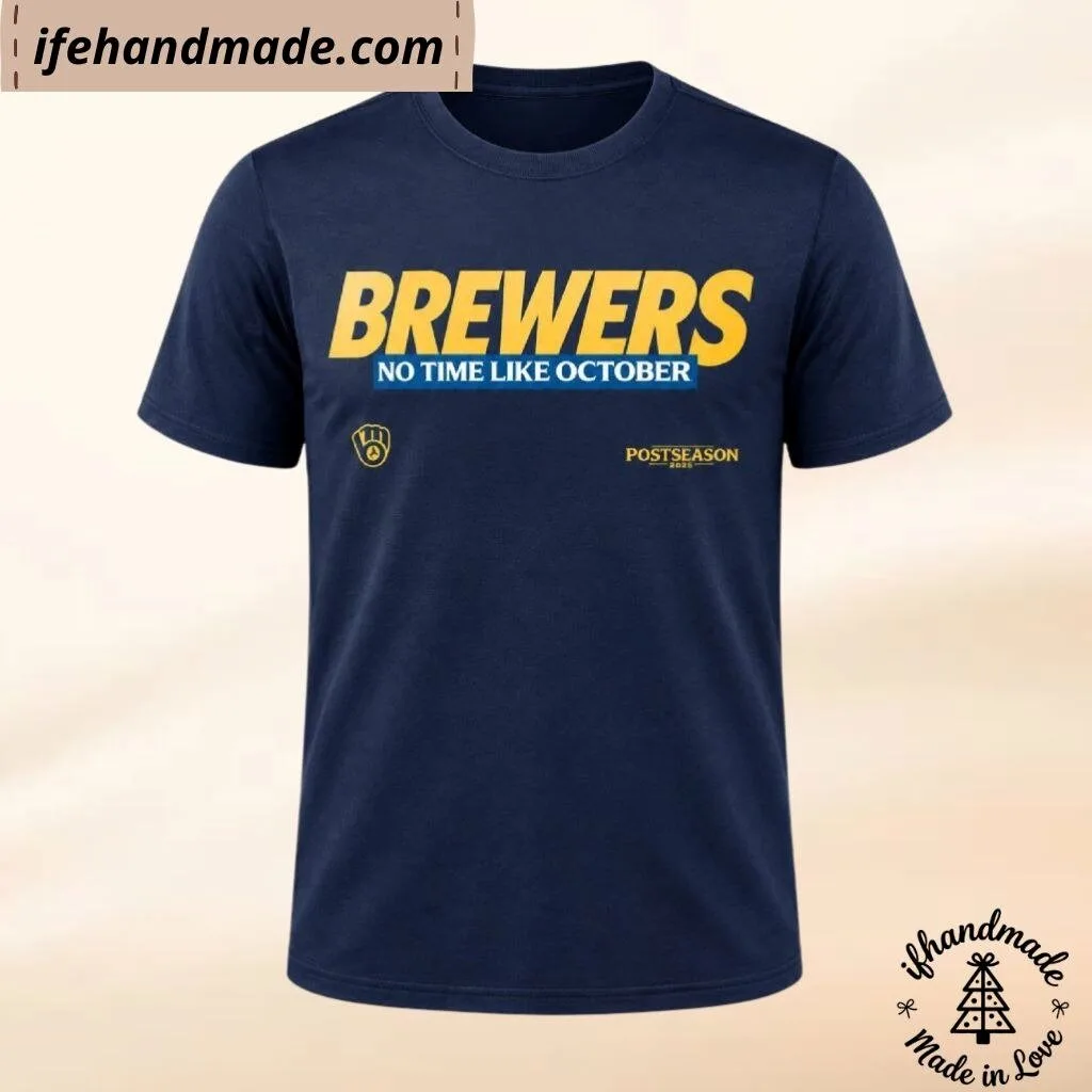 Brewers No Time Like October Postseason 2026 Shirt Hoodie