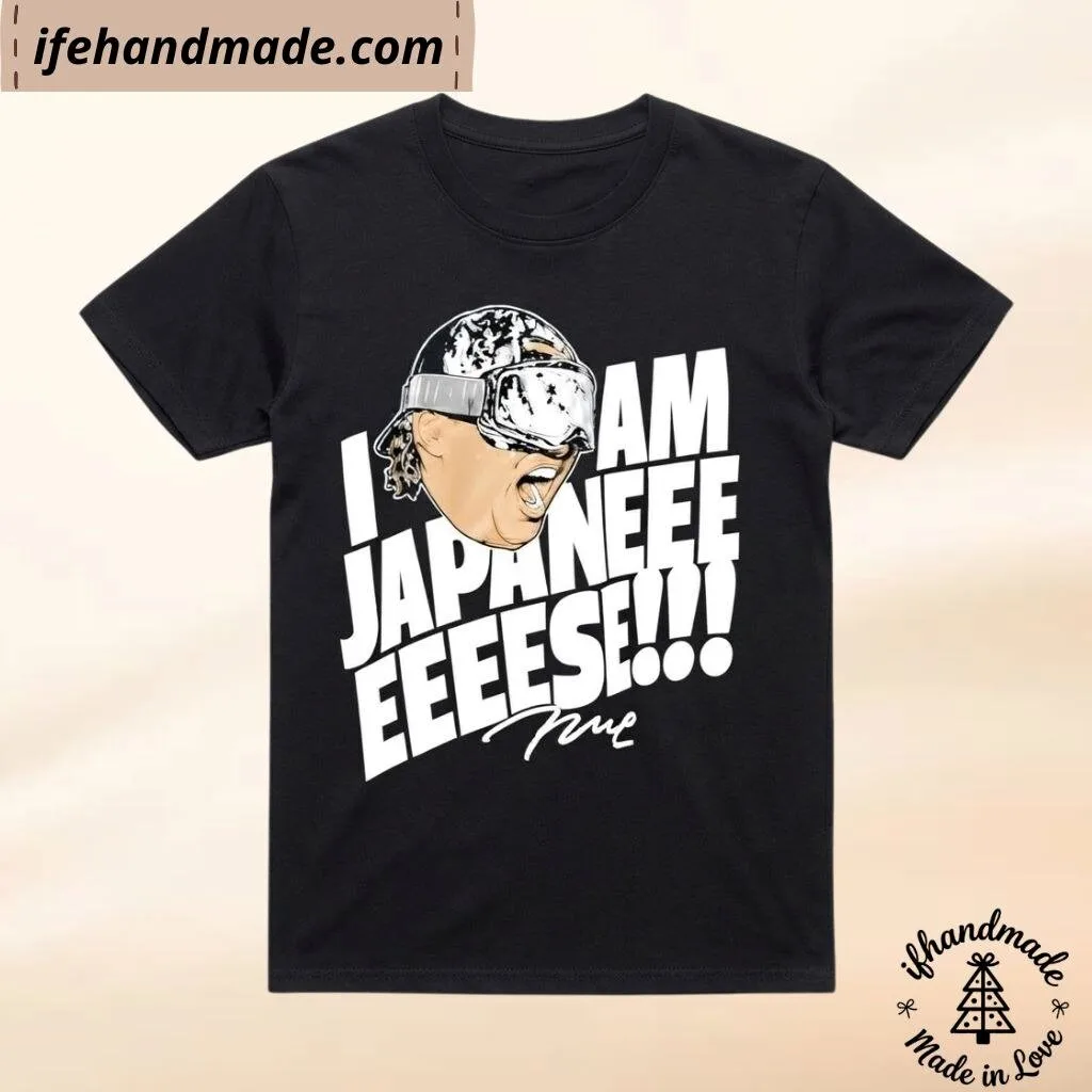 Munetaka Murakami I Am Japaneeeeeees Shirt