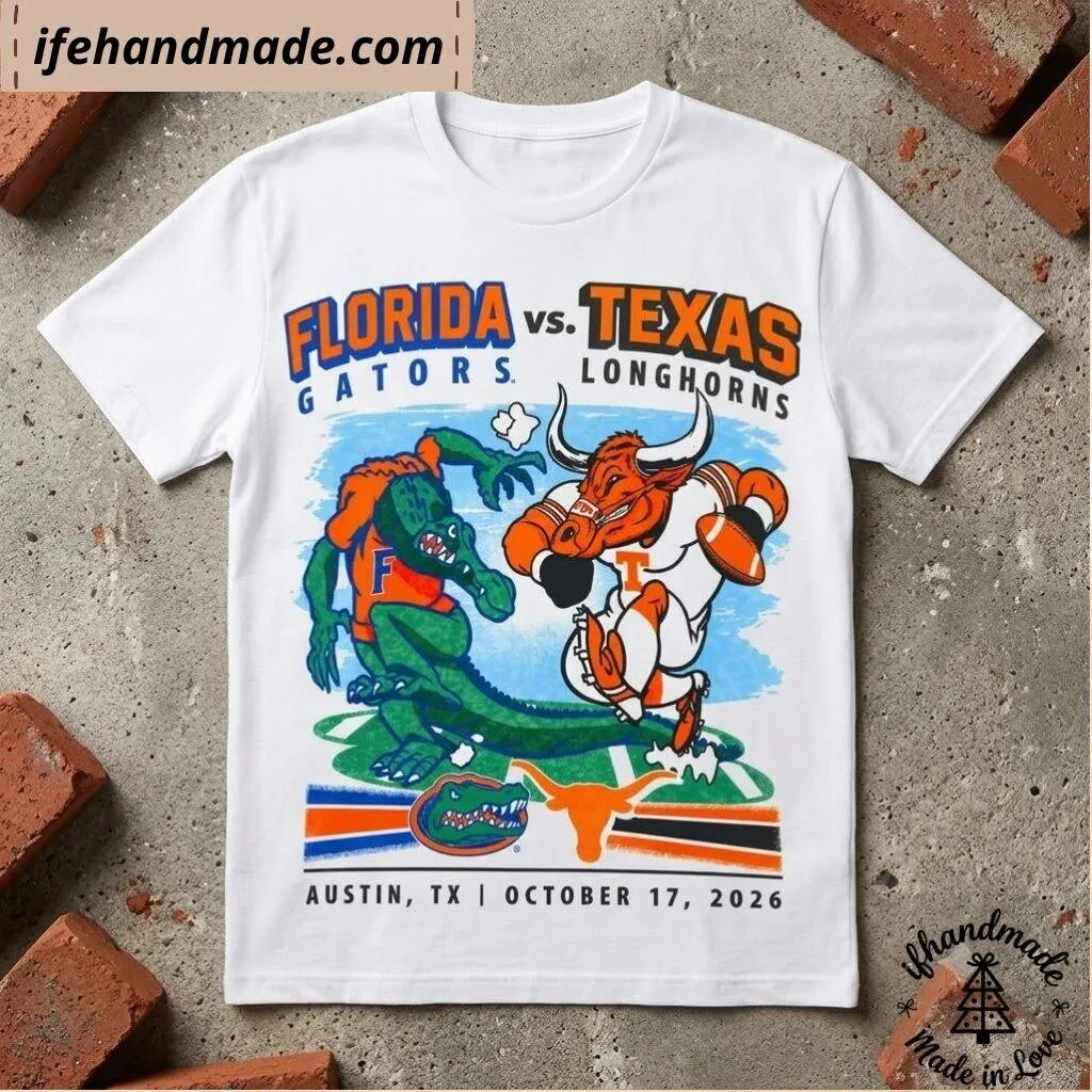 Florida Vs Longhorns Austin TX October 17 2026 Shirt 6 Florida Vs Longhorns Austin TX October 17 2026 Shirt
