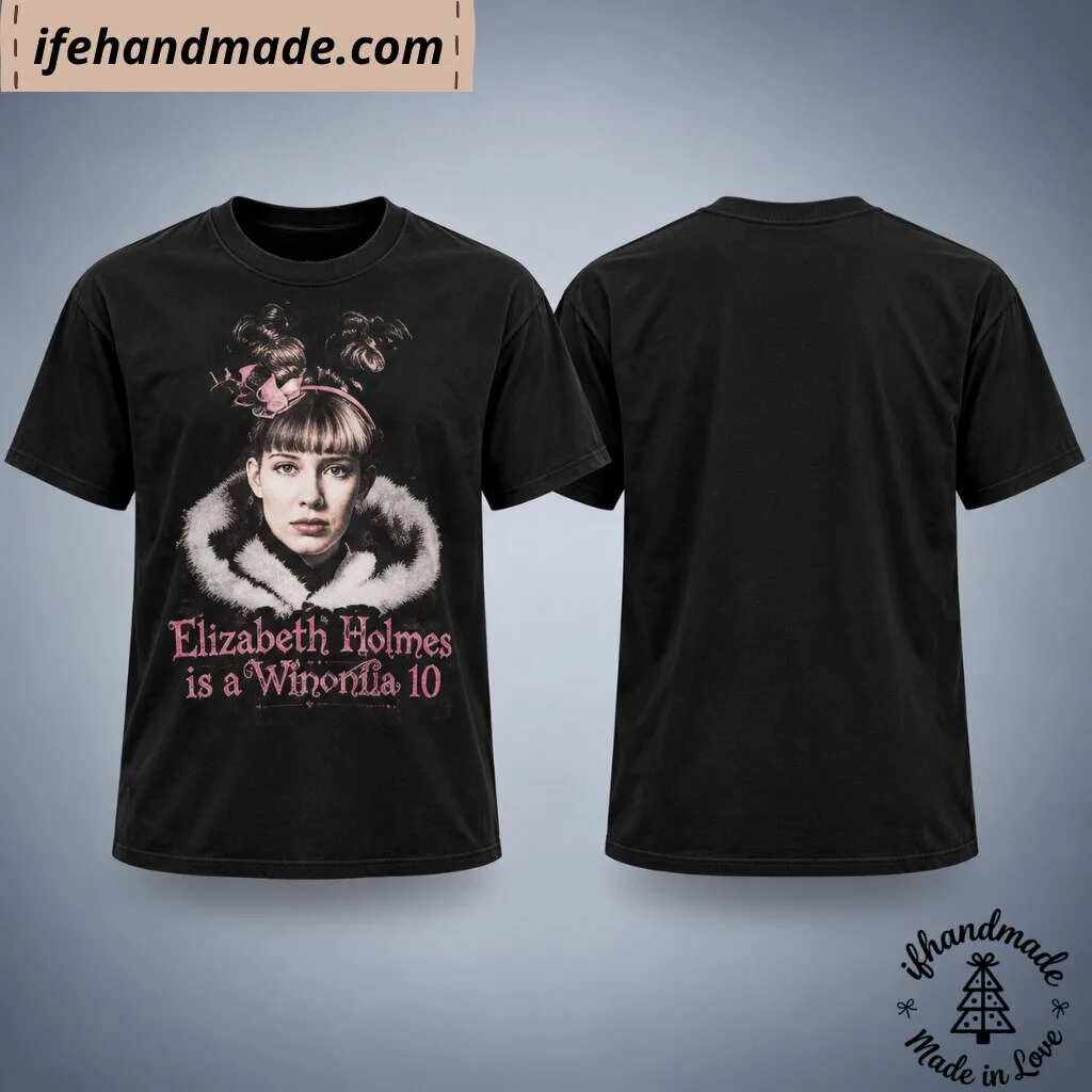Elizabeth Holmes Is A Winona 10 T-Shirt - Funny Vintage Graphic Tee 3 Elizabeth Holmes Is A Winona 10 T-Shirt - Funny Vintage Graphic Tee