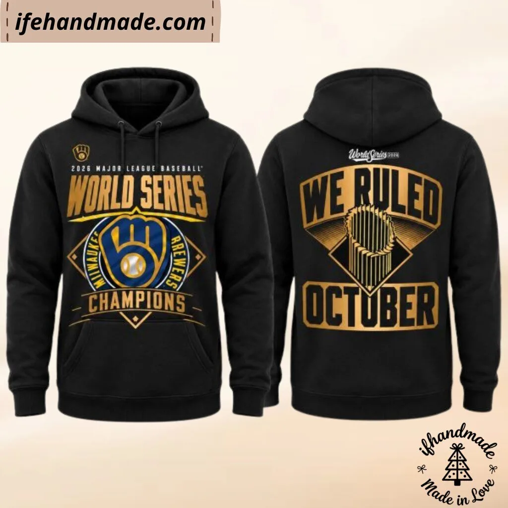 Brewers We Ruled October World Series 2026 Hoodie